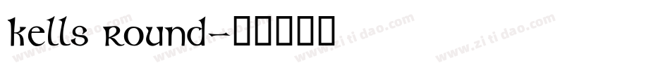 Kells Round字体转换